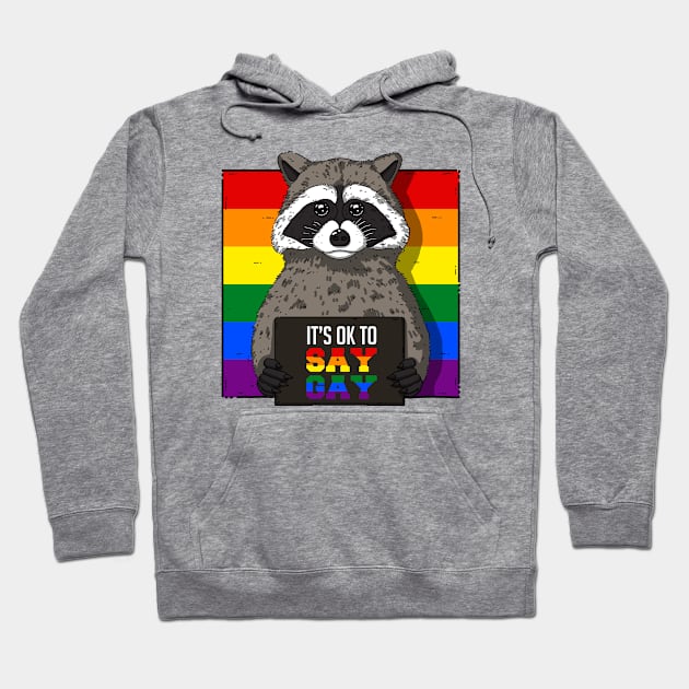 It's OK To Say Gay Hoodie by Luna Illustration